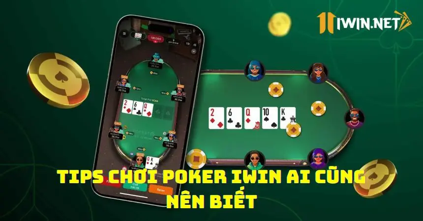 Kinh nghiệm chơi poker iWin